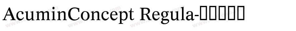 AcuminConcept Regula字体转换